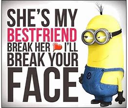 Image result for Best Friend Minion Quotes