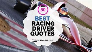 Image result for Racing Driver Quotes