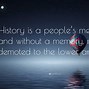 Image result for History Is a Memory