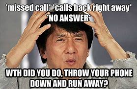 Image result for A Phone Call Away Meme