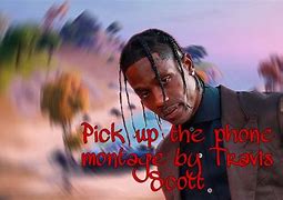 Image result for Pick Up the Phone Travis Scott