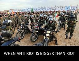 Image result for Riot Control Meme