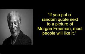 Image result for I Told That the Truth Meme Morgan Freeman