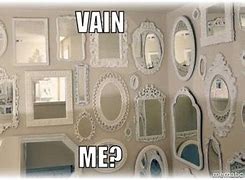 Image result for Vain Mirrors