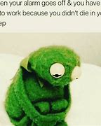 Image result for Kermit the Frog Work Memes