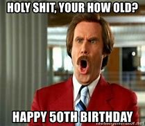 Image result for Funny 50th Birthday Memes