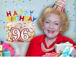Image result for 96th Birthday Betty White