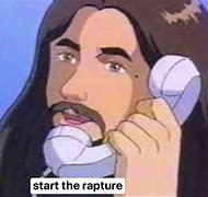Image result for Start the Rapture Meme