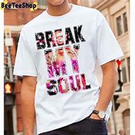 Image result for Break My Soul T-Shirt