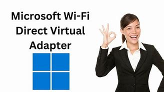 Image result for Wi-Fi Direct Virtual Adapter
