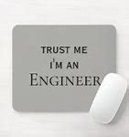 Image result for Trust Me I'm an Engineer Meme