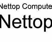 Image result for Nettop