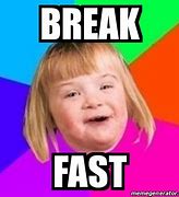 Image result for Breaking Fast Meme