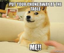 Image result for Put Your Phone Away Meme