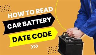 Image result for Car Battery Date