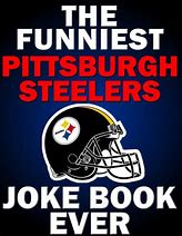 Image result for Best Pittsburgh Steelers Jokes