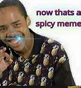 Image result for Spicy Memes