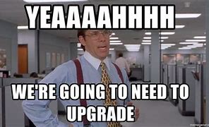 Image result for Goodbye Office Space Meme