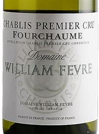 William Fevre Chablis Fourchaume 的图像结果