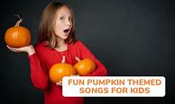 Image result for Pumpkin Songs Preschool