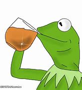 Image result for Best Kermit Tea Memes