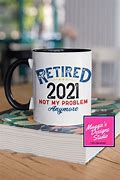 Image result for Time to Retire Meme Mug