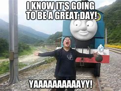 Image result for Going to Be a Great Day Meme