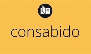 Image result for consabido