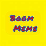 Image result for Dog Meme Boom Boom