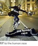 Image result for Human Race Memes
