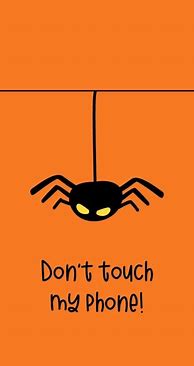 Image result for Don't Touch My Mobile Wallpaper Orange