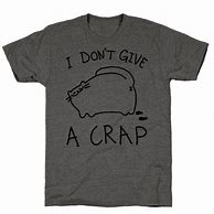 Image result for Don't Give a Crap Meme