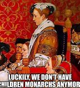 Image result for Edward VI Meme