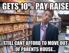 Image result for You Still Can't Afford a House Meme
