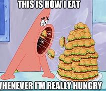 Image result for Spongebob Hungry Meme