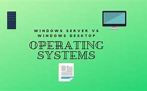 Image result for Windows Server vs Desktop