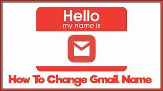Image result for How to Change Gmail Title Name