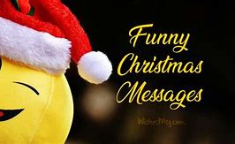 Image result for Funny Christmas Wishes Text