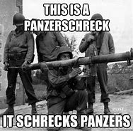 Image result for Panzerschreck Meme