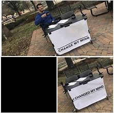 Image result for Change My Mind Meme Template HD