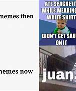 Image result for Dank Juan Memes