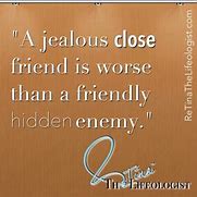 Image result for Friendship Jealousy Quotes