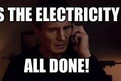 Image result for We Have Electricity Meme