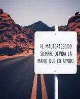 Image result for malagradecido