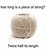 Image result for How Long Is a Piece of String Humour