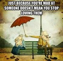 Image result for When You Are Mad but Still Love Someone Meme