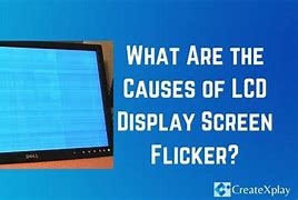 Image result for Kinds of Screen Flickering