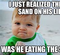 Image result for Baby with Sand Meme