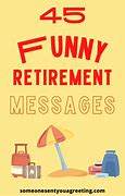 Image result for Funny Retirement Card Sayings