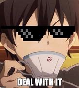 Image result for Deal with It Meme Anime